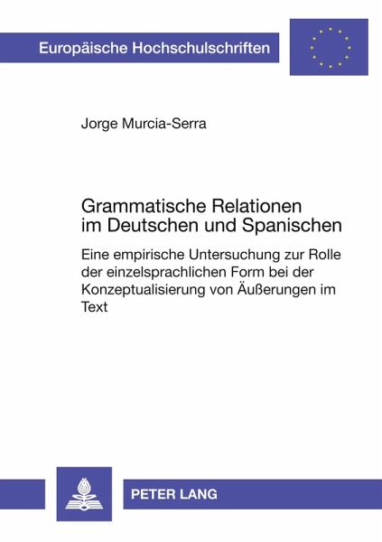 Grammatische Relationen im Deutschen und Spanischen Grammatische Relationen im Deutschen und Spanischen