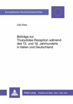 Cover Beiträge zur Thukydides-Rezeption während des 15. und 16. Jahrhunderts in Italien und Deutschland