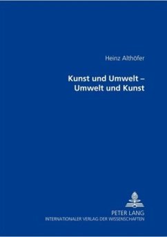 Kunst und Umwelt - Umwelt und Kunst - Althöfer, Heinz