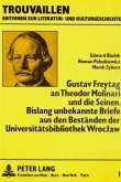 Gustav Freytag an Theodor Molinari und die Seinen. Bislang unbekannte Briefe aus den Beständen der Universitätsbibliothek Wroclaw