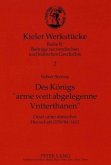 Des Königs "arme weit abgelegenne Vntterthanen" Des Königs "arme weit abgelegenne Vntterthanen"