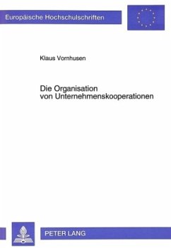 Die Organisation von Unternehmenskooperationen - Vornhusen, Klaus