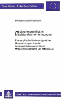 Arbeitnehmereinfluß in Mittelstandsunternehmungen - Schulte-Strathaus, Michael