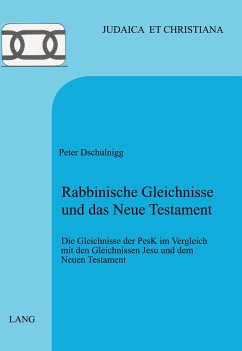 Rabbinische Gleichnisse und das Neue Testament - Dschulnigg, Peter