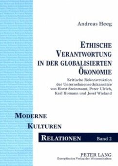Ethische Verantwortung in der globalisierten Ökonomie - Heeg, Andreas