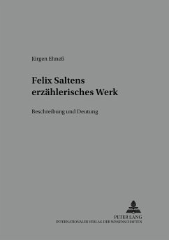Felix Saltens erzählerisches Werk - Ehneß, Jürgen
