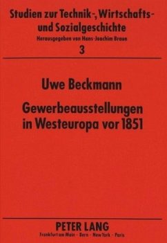 Gewerbeausstellungen in Westeuropa vor 1851 - Beckmann, Uwe