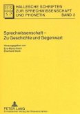Sprechwissenschaft - Zu Geschichte und Gegenwart / Hallesche Schriften zur Sprechwissenschaft und Phonetik 3