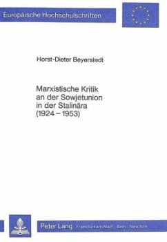 Marxistische Kritik an der Sowjetunion in der Stalinära (1924-1953) - Beyerstedt, Horst-Dieter