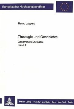 Theologie und Geschichte - Jaspert, Bernd