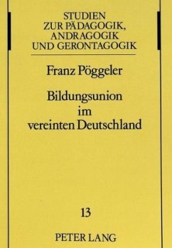 Bildungsunion im vereinten Deutschland - Pöggeler, Franz