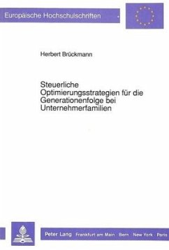 Steuerliche Optimierungsstrategien für die Generationenfolge bei Unternehmerfamilien - Brückmann, Herbert