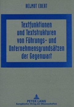 Textfunktionen und Textstrukturen von Führungs- und Unternehmensgrundsätzen der Gegenwart - Ebert, Helmut