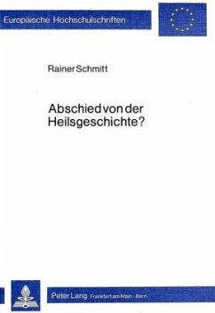 Abschied von der Heilsgeschichte? - Schmitt, Rainer