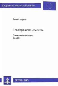 Theologie und Geschichte - Jaspert, Bernd