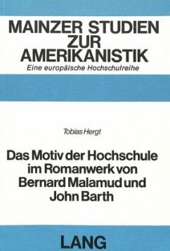 Das Motiv der Hochschule im Romanwerk von Bernard Malamud und John Barth Das Motiv der Hochschule im Romanwerk von Bernard Malamud und John Barth