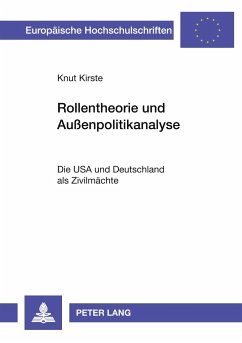 Rollentheorie und Außenpolitikanalyse - Kirste, Knut