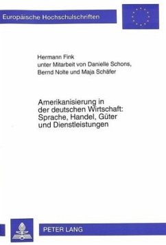 Amerikanisierung in der deutschen Wirtschaft: Sprache, Handel, Güter und Dienstleistungen - Fink, Marlene