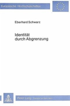 Identität durch Abgrenzung - Schwarz, Eberhard