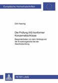 Die Prüfung IAS-konformer Konzernabschlüsse Die Prüfung IAS-konformer Konzernabschlüsse