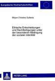 Ethische Entscheidungen und Rechtfertigungen unter der besonderen Bedingung der sozialen Identität