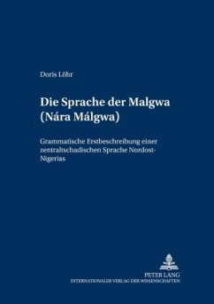 Die Sprache der Malgwa (Nárá Málgwa) - Löhr, Doris