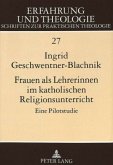 Frauen als Lehrerinnen im katholischen Religionsunterricht