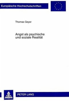 Angst als psychische und soziale Realität - Geyer, Thomas