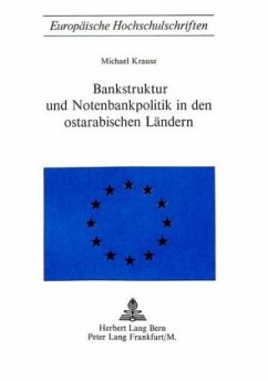 Bankstruktur und Notenbankpolitik in den Ostarabischen Ländern - Krause, Michael