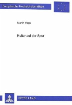 Kultur auf der Spur - Vogg, Martin