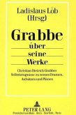 Grabbe über seine Werke