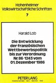 Die Entwicklung der französischen Wettbewerbspolitik bis zur Verordnung Nr. 86-1243 vom 01. Dezember 1986