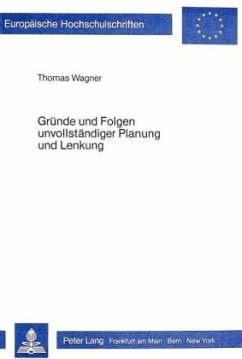 Gründe und Folgen unvollständiger Planung und Lenkung - Wagner, Thomas