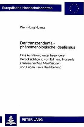 Der transzendentalphänomenologische Idealismus Der transzendentalphänomenologische Idealismus