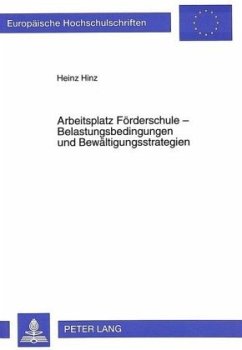 Arbeitsplatz Förderschule - Belastungsbedingungen und Bewältigungsstrategien - Hinz, Heinz