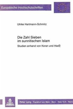 Die Zahl Sieben im sunnitischen Islam - Hartmann-Schmitz, Ulrike