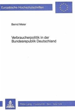 Verbraucherpolitik in der Bundesrepublik Deutschland - Meier, Bernd