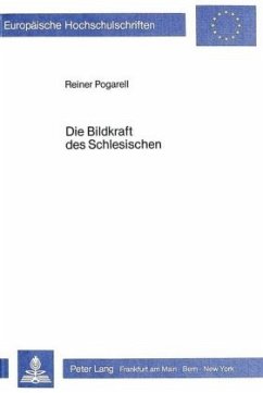 Die Bildkraft des Schlesischen - Pogarell, Reiner