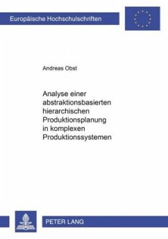 Cover Analyse einer abstraktionsbasierten hierarchischen Produktionsplanung in komplexen Produktionssystemen