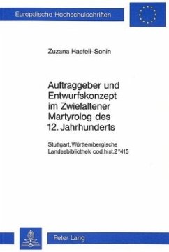 Auftraggeber und Entwurfskonzept im Zwiefaltener Martyrolog des 12. Jahrhunderts - Haefeli-Sonin, Zuzana