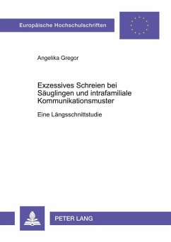 Cover Exzessives Schreien bei Säuglingen und intrafamiliale Kommunikationsmuster