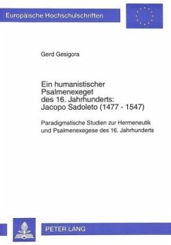 Ein humanistischer Psalmenexeget des 16. Jahrhunderts:- Jacopo Sadoleto (1477-1547) - Gesigora, Gerd