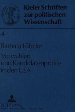 Vorwahlen und Kandidatenprofile in den USA - Lübcke, Barbara