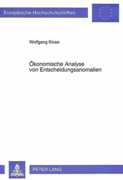 Ökonomische Analyse von Entscheidungsanomalien - Klose, Wolfgang