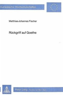 Rückgriff auf Goethe - Fischer, Matthias-Johannes