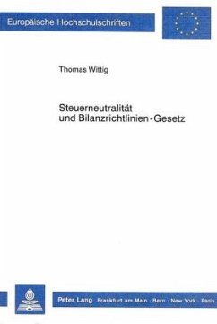 Steuerneutralität und Bilanzrichtlinien-Gesetz - Wittig, Thomas