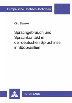 Sprachgebrauch und Sprachkontakt in der deutschen Sprachinsel in Südbrasilien - Damke, Ciro