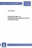 Untersuchungen zur Entwicklung der plastischen Form bei Gustav Seitz