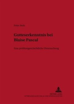 Gotteserkenntnis bei Blaise Pascal - Stolz, Peter