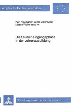 Die Studieneingangsphase in der Lehrerausbildung - Neumann, Karl;Siegmund, Rainer;Wellenreuther, Martin